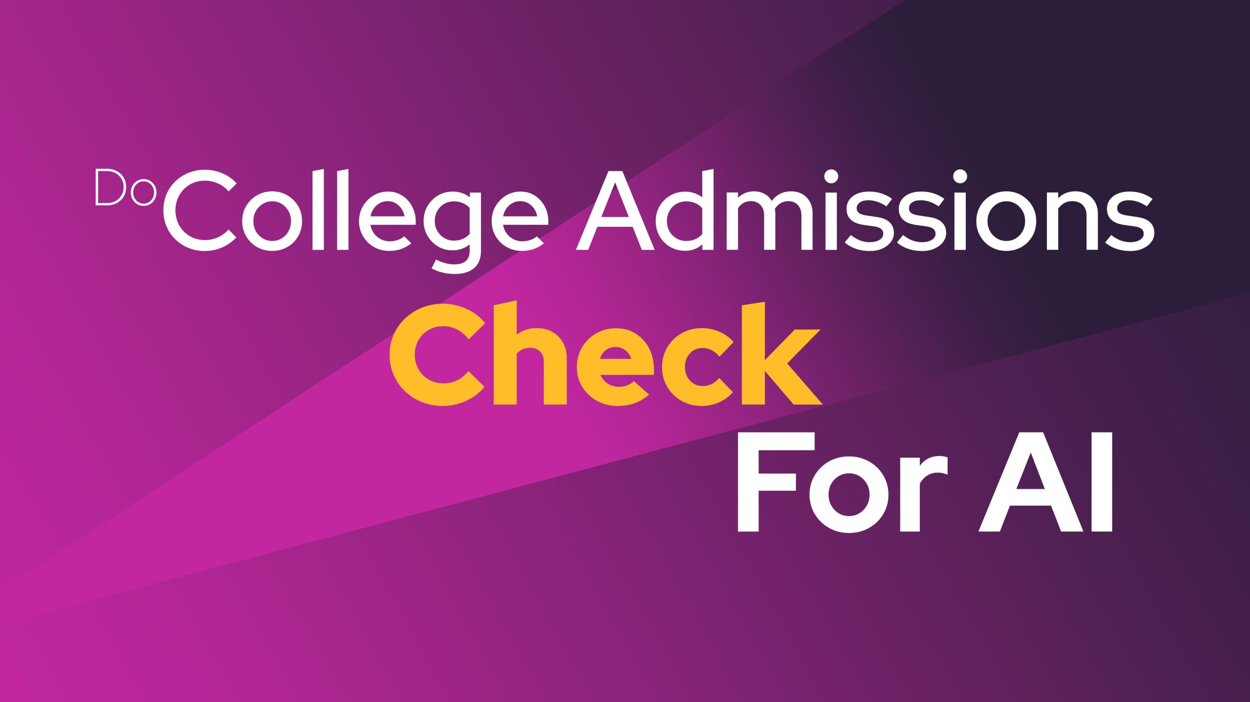 Do College Admissions Check for AI in Applications?