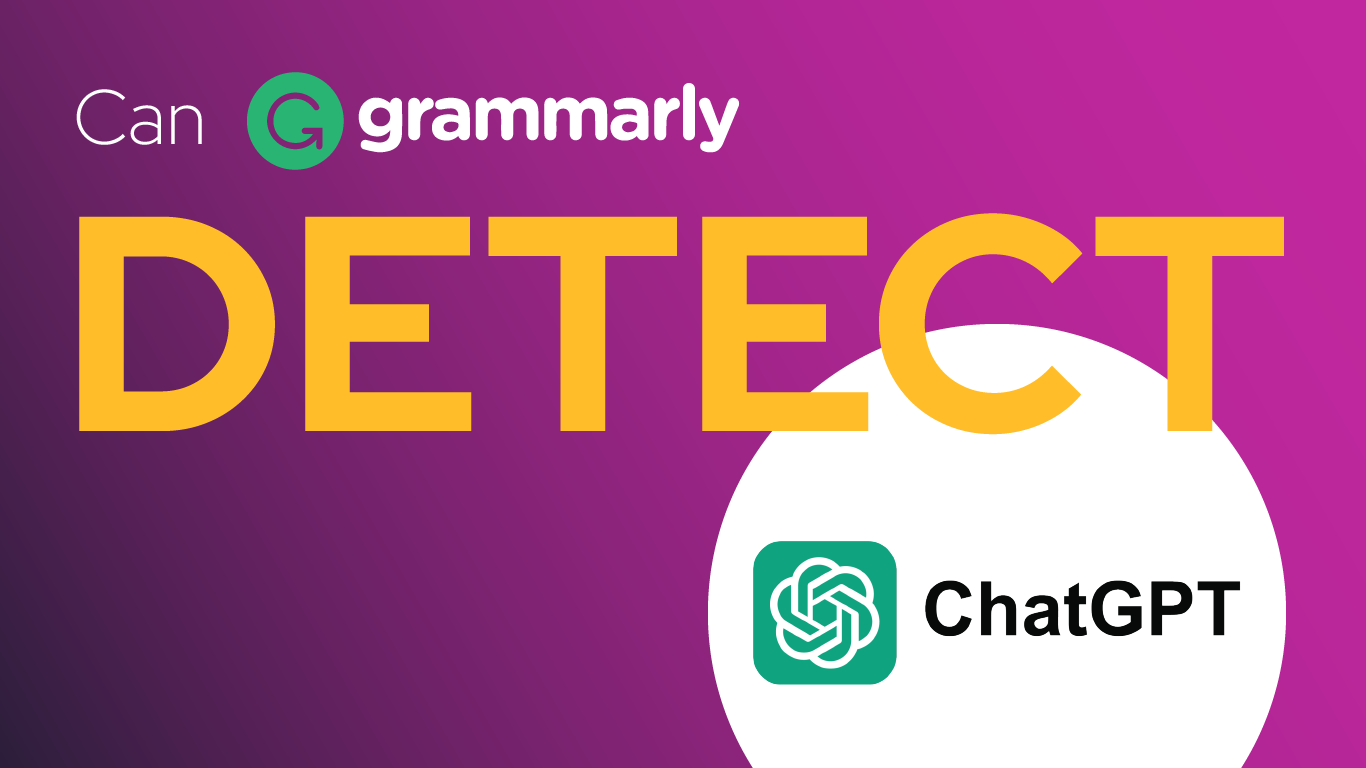 Can Grammarly Detect ChatGPT?