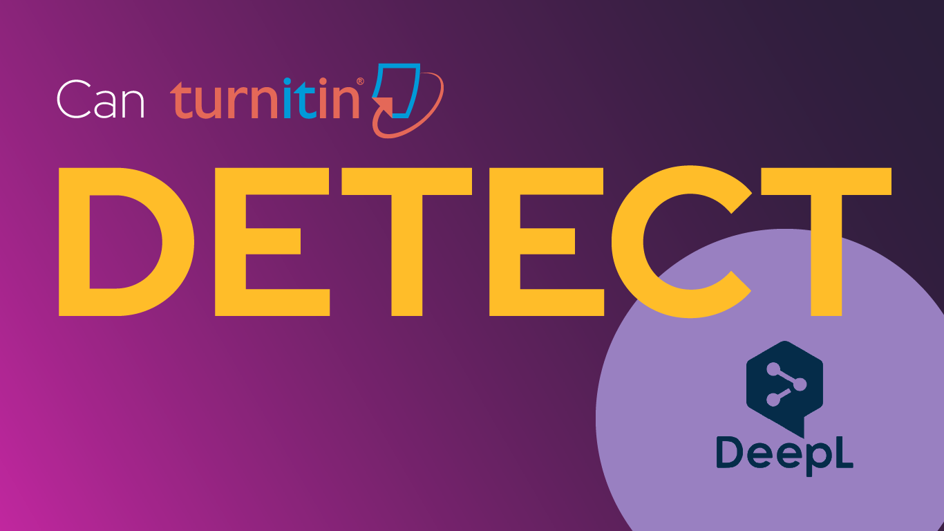 Can Turnitin Detect Content Translated with DeepL?