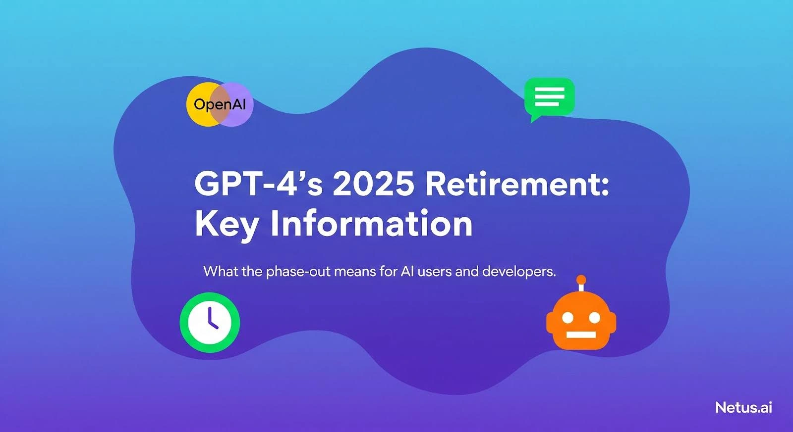GPT-4's 2025 retirement: Key information